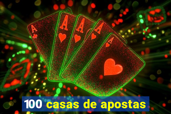 100 casas de apostas